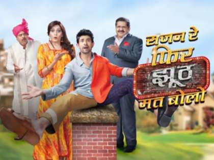 Sajan re phir jhooth mat bolo goes off-air Sajan re phir jhooth mat bolo goes off-air
